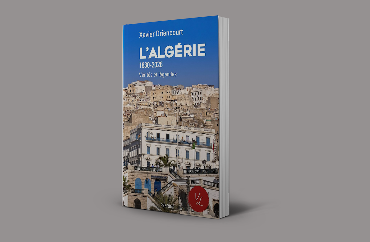 L’Algérie. 1830-2026 - vérités et légendes